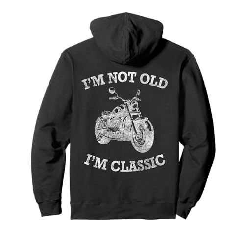I'm Not Old I'm Classic Vintage Motocicleta Hog Moto Sudadera con Capucha