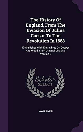 The History of England, from the Invasion of Ju... 1343437504 Book Cover