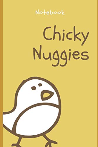 Chicky Nuggies: Blank Lined Notebook or Journal