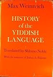 History of the Yiddish Language by Max Weinreich (1980-07-03)