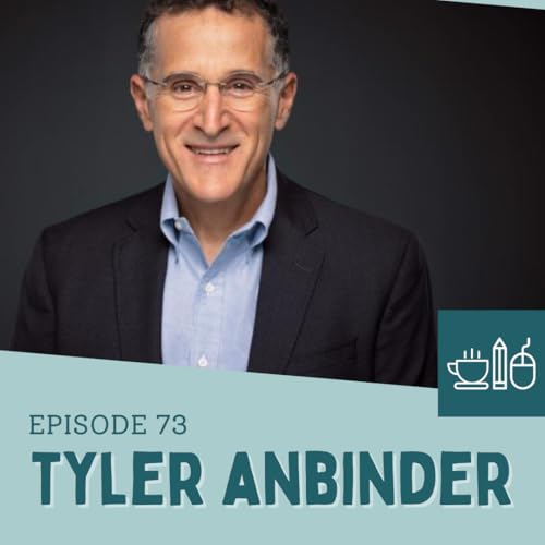Episode 73: Tyler Anbinder Revises Every Day That He Writes