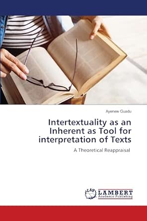 Intertextuality as an Inherent as Tool for interpretation of Texts: A ...