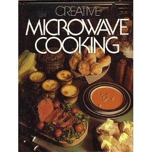 Creative Microwave Cooking 0517191539 Book Cover