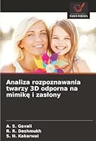 Analiza rozpoznawania twarzy 3D odporna na mimike i zaslony (Polish Edition) 620680528X Book Cover