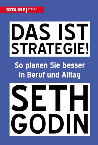Das ist Strategie!: So planen Sie besser in Beruf und Alltag | Der US-Bestseller auf Deutsch