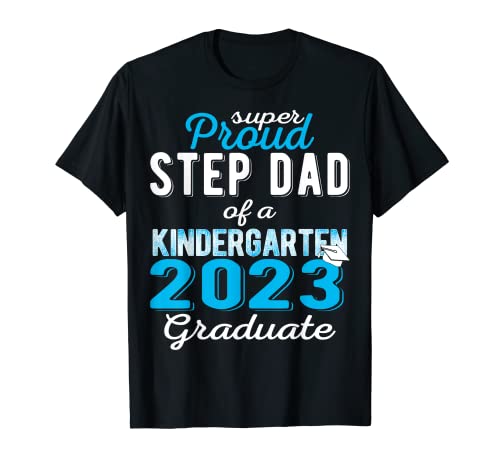 Proud Step Dad of Kindergarten Graduate 2023 Graduate Camiseta
