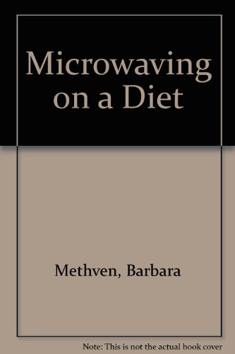Microwaving On A Diet Revised 086573562X Book Cover