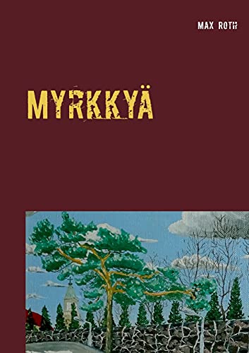 Myrkkyä: ja kossua (Finnish Edition)
