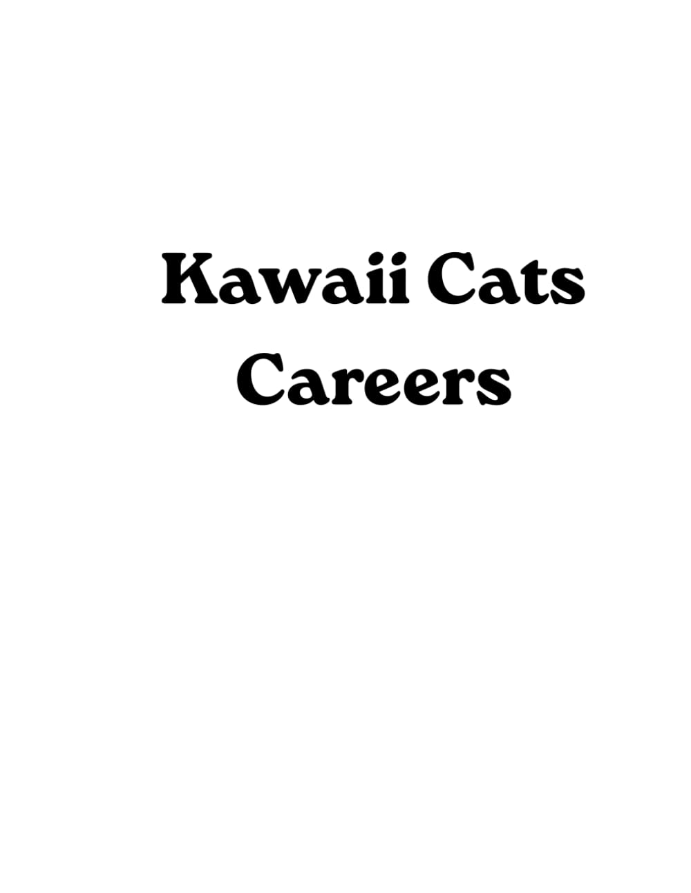 Kawaii Cats Careers: 30 Cute Career Adventures Coloring Book