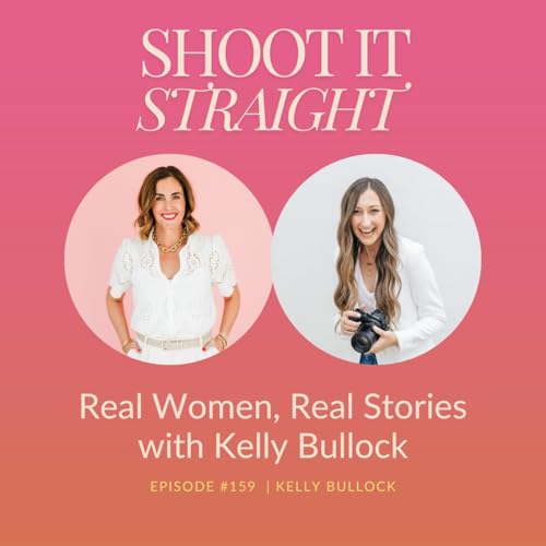 『159: Real Women, Real Stories with Kelly Bullock』のカバーアート