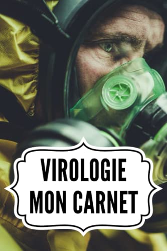 livre VIROLOGIE MON CARNET - CAHIER - CALEPIN - 100 pages lignées format A5: Cadeau idéal médecin virologue, étudiant en médecine, chercheur ou scientifique, biologiste et laborantin, n'hésitez pas !