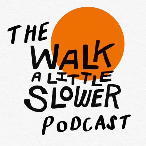Walk A Little Slower with Tanner Olson Podcast Por Tanner Olson arte de portada