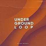 Underground Loop