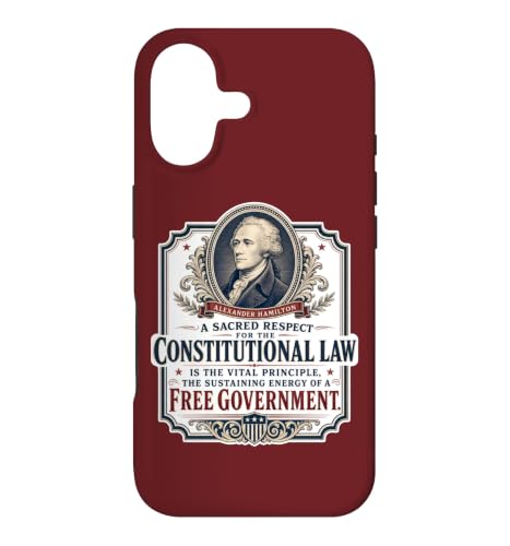 Alexander Hamilton U.S. Constitution Free Government Quote Case for iPhone 17