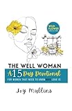 The Well Woman: A 15 Day Devotional for Women That Need to Know Who Love is