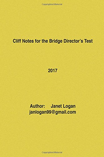 Cliff Notes for the Bridge Director's Test 2017: and job aid once you become a director