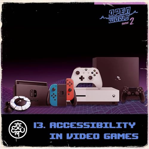 S2 EP13: Accessibility in Video Games