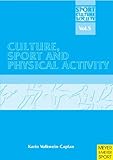 Culture, Sport and Physical Activity (Sport, Culture & Society)