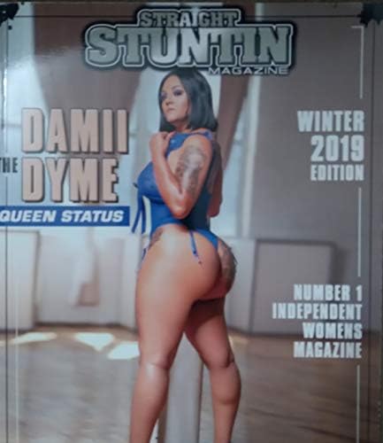 STRAIGHT STUNTIN ( THE DAMII DYME QUEEN STATUS )