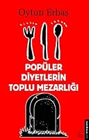Popüler Diyetlerin Toplu Mezarligi 605311488X Book Cover
