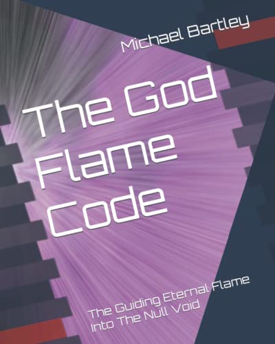 The God Flame Code: Into The Null Void