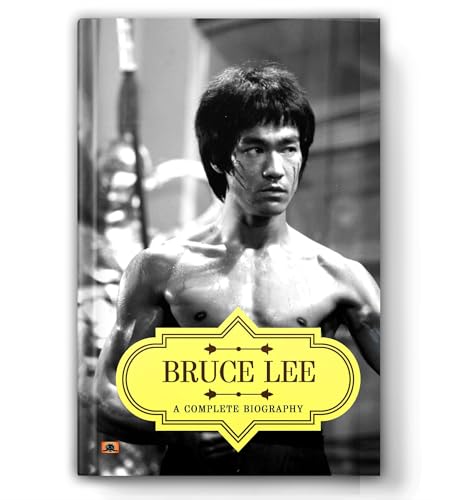 Bruce Lee: A Complete Biography (Editionfirst)