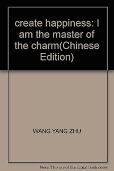 create happiness: I am the master of the charm