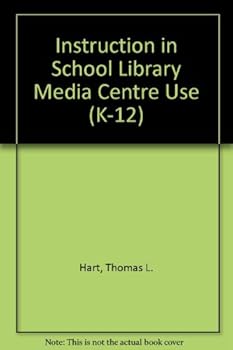 Paperback Instruction in School Library Media Center Use (K-12) Book