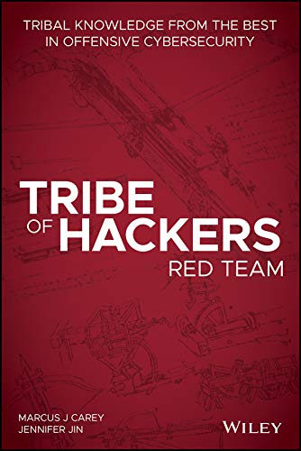 Tribe Of Hackers Red Team: Tribal Knowledge From The Best In Offensive Cybersecurity 
