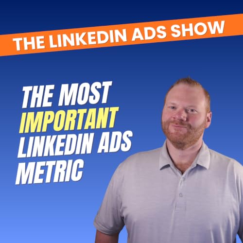 The Most Important LinkedIn Ads Metric - Cost Per Retargetable Member