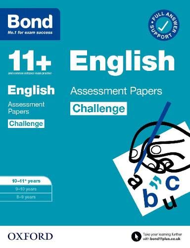 OXFORD UNIVERSITY PRESS Bond 11+: Bond 11+ English Challenge Assessment Papers 10-11 years
