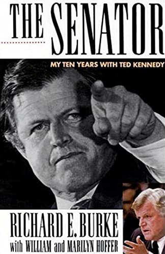 Senator: My Ten Years With Ted Kennedy