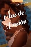 Olas de Pasión (Spanish Edition)