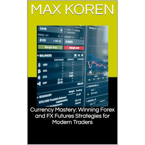 Currency Mastery: Winning Forex and FX Futures Strategies for Modern Traders Audiolibro Por Max Koren arte de portada