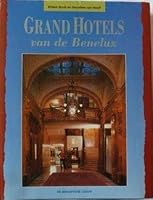 Grand Hotels van de Benelux 9067072559 Book Cover