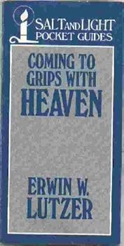 Paperback Coming to Grips with Heaven (Salt and Light Pocket Guides) Book