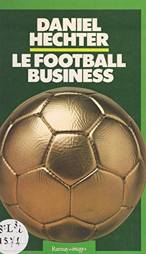 Le football business (French Edition)
