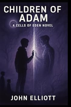 Children of Adam: A Cells of Eden Novel – Book 2