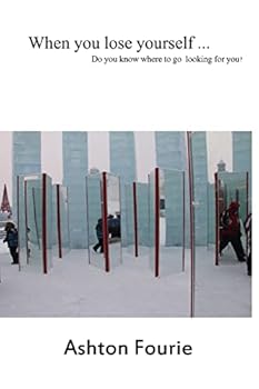 Paperback When you lose yourself: ... do you know where to go looking for you? Book