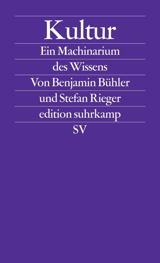 Kultur: Ein Machinarium des Wissens (edition suhrkamp)