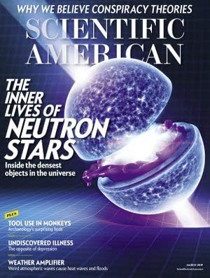 Scientific American Magazine (March, 2019) The Inner Lives of Neutron Stars