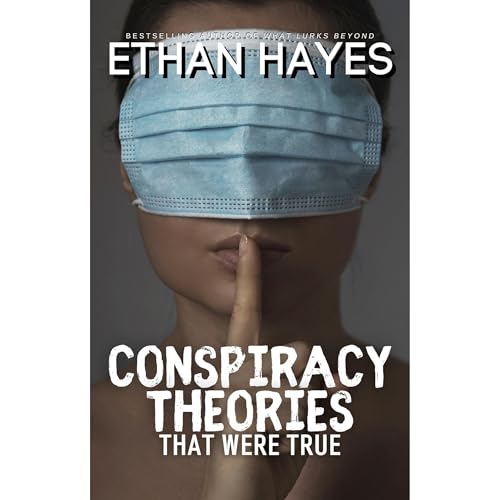 Conspiracy Theories That Were True by Ethan Hayes episode artwork