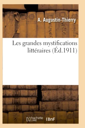 Les Grandes Mystifications Littéraires. Série 2 (Litterature) (French Edition)