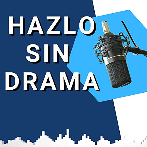 Hazlo sin drama cover art