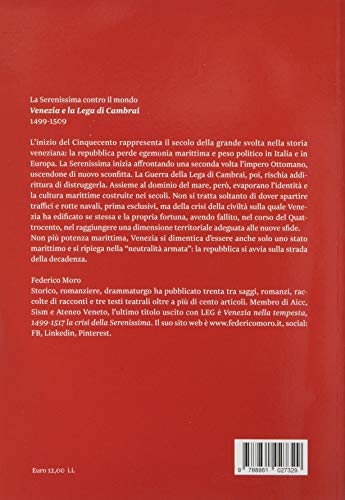 La Serenissima Contro Il Mondo. Venezia E La Lega Di Cambrai, 1499-1509 - 2