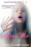 After Me (The Unfinished Series) (Volume 1)