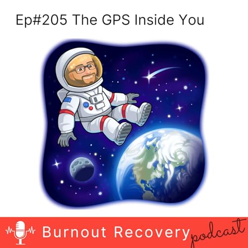 Ep#205 The GPS Inside You