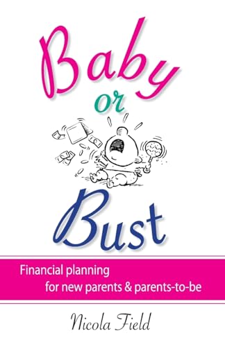 Baby or Bust: Financial Planning for New Parents and Parents-to-be