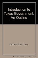 Introduction to Texas Government: An Outline 0884081028 Book Cover