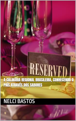 A culinária regional brasileira, conhecendo o país através dos sabores